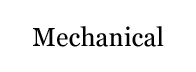 Mechanical